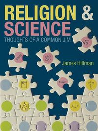 Cover image for Religion & Science Thoughts of a Common Jim