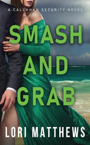 Cover image for Smash and Grab: Action-Packed Thrilling Romantic Suspense