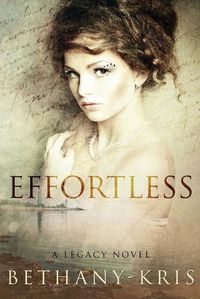 Cover image for Effortless: A Legacy Novel