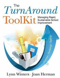 Cover image for The TurnAround ToolKit: Managing Rapid, Sustainable School Improvement