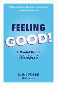 Cover image for Feeling Good!: A Mental Health Workbook