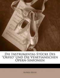 Cover image for Die Instrumental-St Cke Des  Orfeo  Und Die Venetianischen Opern-Sinfonien