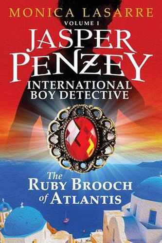 Cover image for Jasper Penzey: International Boy Detective: The Ruby Brooch of Atlantis