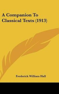 Cover image for A Companion to Classical Texts (1913)