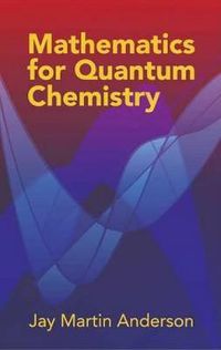 Cover image for Mathematics for Quantum Chemistry