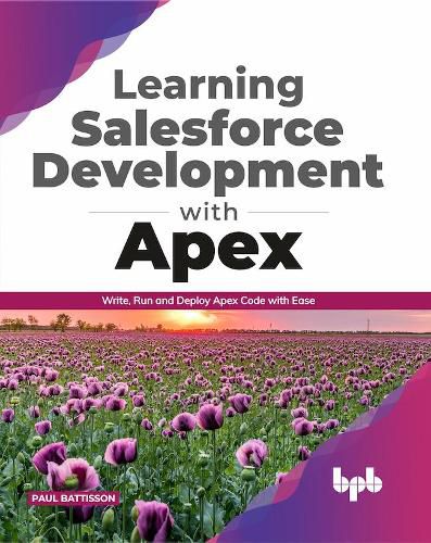 Cover image for Learning Salesforce Development with Apex: Write, Run and Deploy Apex Code with Ease (English Edition)