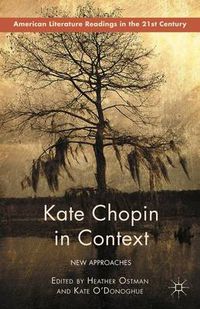 Cover image for Kate Chopin in Context: New Approaches