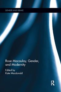 Cover image for Rose Macaulay, Gender, and Modernity