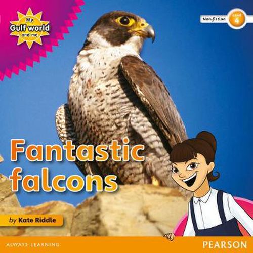 My Gulf World and Me Level 4 non-fiction reader: Fantastic falcons