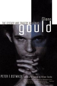 Cover image for Glenn Gould: The Ecstasy and Tragedy of Genius