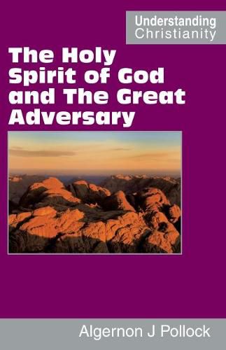 Cover image for The Holy Spirit of God and the Great Adversary