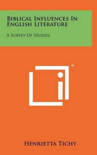 Cover image for Biblical Influences in English Literature: A Survey of Studies