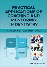 Cover image for Practical Applications of Coaching and Mentoring in Dentistry