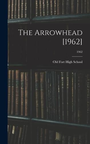 Cover image for The Arrowhead [1962]; 1962