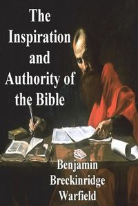 Cover image for The Inspiration and Authority of the Bible