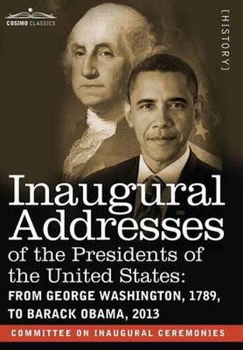 Cover image for Inaugural Addresses of the Presidents of the United States: From George Washington, 1789, to Barack Obama, 2013