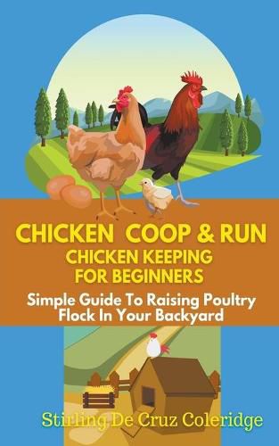 Cover image for Chicken Coop & Run Chicken Keeping For Beginners