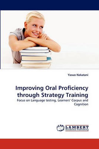 Cover image for Improving Oral Proficiency Through Strategy Training