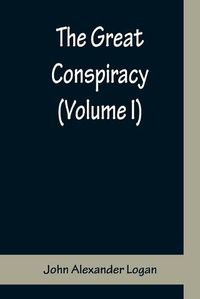 Cover image for The Great Conspiracy (Volume I)