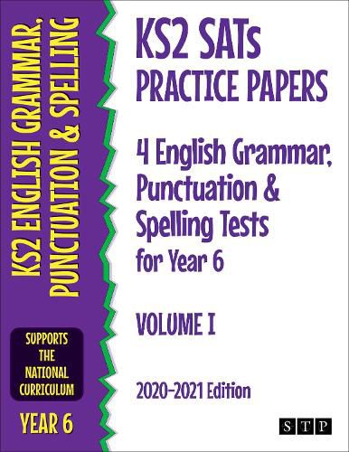 Cover image for KS2 SATs Practice Papers 4 English Grammar, Punctuation and Spelling Tests for Year 6: Volume I (2020-2021 Edition)