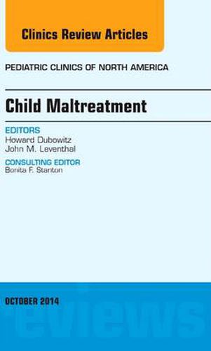 Cover image for Child Maltreatment, An Issue of Pediatric Clinics