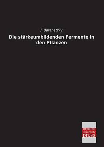 Cover image for Die Starkeumbildenden Fermente in Den Pflanzen