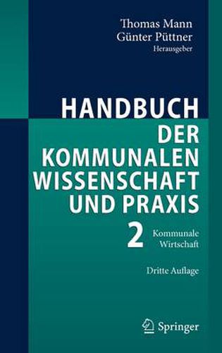 Cover image for Handbuch der kommunalen Wissenschaft und Praxis: Band 2: Kommunale Wirtschaft