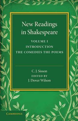 Cover image for New Readings in Shakespeare: Volume 1, Introduction; The Comedies; The Poems