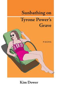 Cover image for Sunbathing on Tyrone Power's Grave