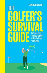 Cover image for The Golfer's Survival Guide