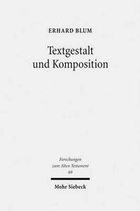 Cover image for Textgestalt und Komposition: Exegetische Beitrage zu Tora und Vordere Propheten