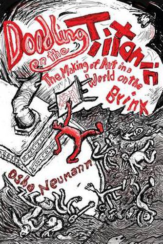 Cover image for Doodling on the Titanic: The Making of Art in a World on the Brink