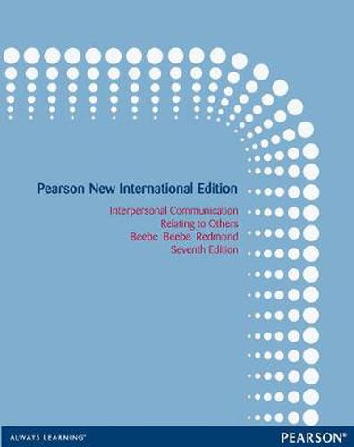 Cover image for Interpersonal Communication: Relating to Others: Pearson New International Edition