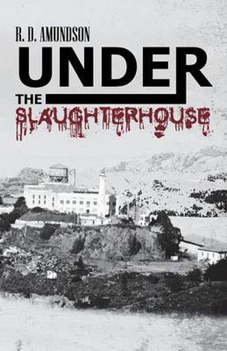 Cover image for Under the Slaughterhouse