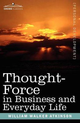 Cover image for Thought-Force in Business and Everyday Life