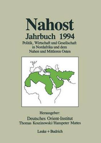 Cover image for Nahost Jahrbuch 1994: Politik, Wirtschaft Und Gesellschaft in Nordafrika Und Dem Nahen Und Mittleren Osten