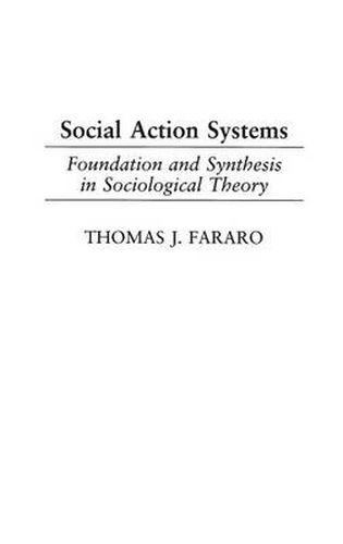 Cover image for Social Action Systems: Foundation and Synthesis in Sociological Theory