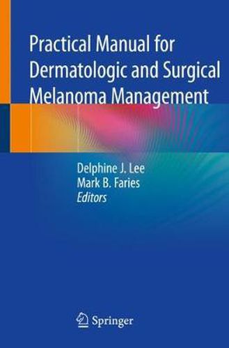 Cover image for Practical Manual for Dermatologic and Surgical Melanoma Management
