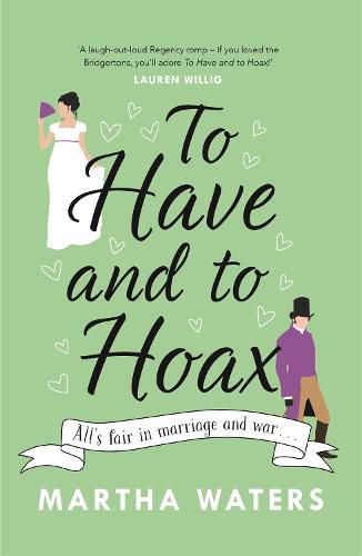 Cover image for To Have and to Hoax: The laugh-out-loud Regency rom-com you don't want to miss!