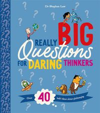 Cover image for Really Big Questions For Daring Thinkers