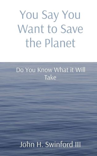 Cover image for You Say You Want to Save the Planet