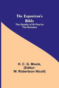 Cover image for The Expositor's Bible: The Epistle of St Paul to the Romans