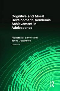 Cover image for Cognitive and Moral Development, Academic Achievement in Adolescence