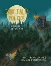 Cover image for Dark Tales for Kids: 6 Scary Tales for Young Minds