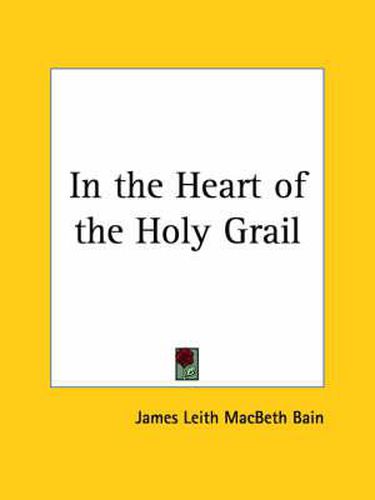 Cover image for In the Heart of the Holy Grail (1911)