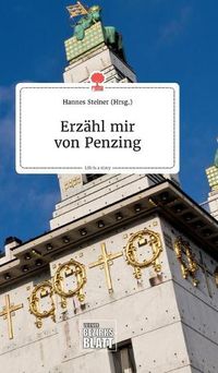 Cover image for Erzahl mir von Penzing. Life is a Story - story.one