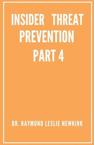 Cover image for Psychology of Insider Threat Prevention Part 4