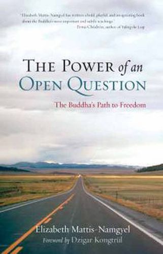 The Power of an Open Question: The Buddha's Path to Freedom