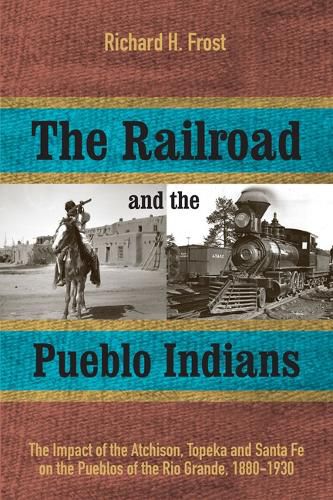Cover image for The Railroad and the Pueblo Indians