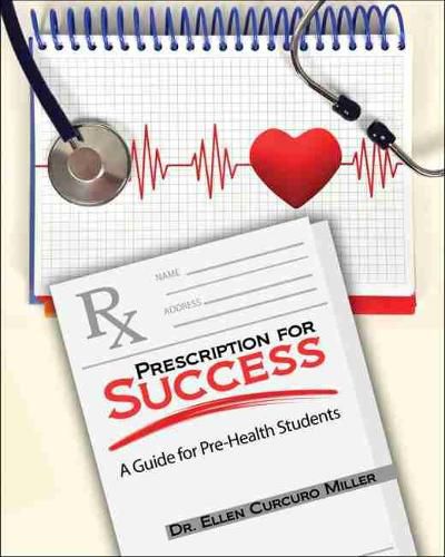 Cover image for Prescription for Success: A Guide for Pre-Health Students